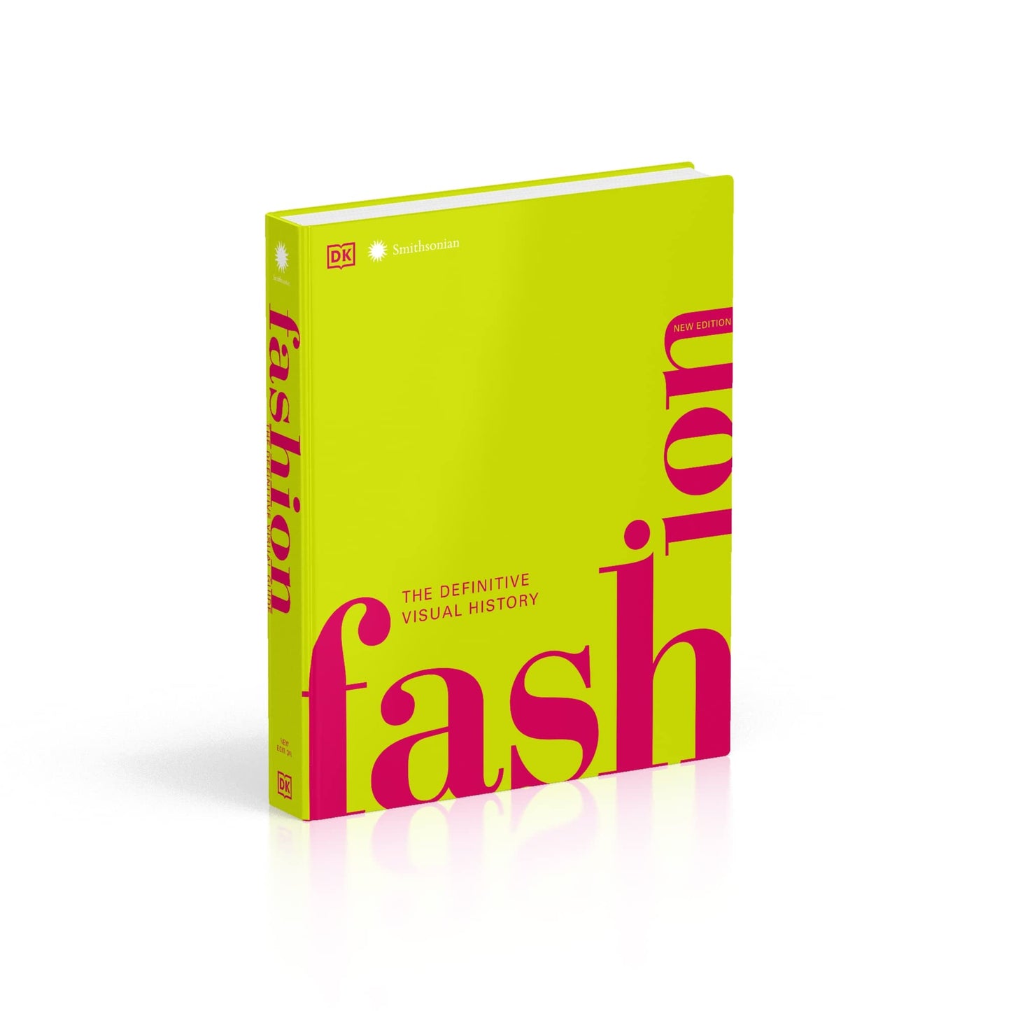 Fashion, New Edition: The Definitive Visual Guide (Smithsonian)